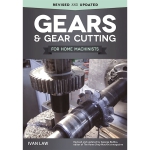 Gears and Gear Cutting for Home Machinists