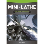 Mini-Lathe for Home Machinists