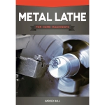 Metal Lathe for Home Machinists