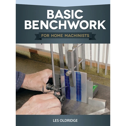 Basic Benchwork for Home Machinists