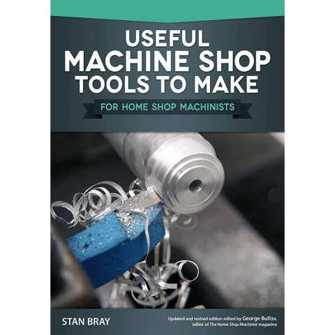 Useful Machine Shop Tools to Make for Home Shop Machinists